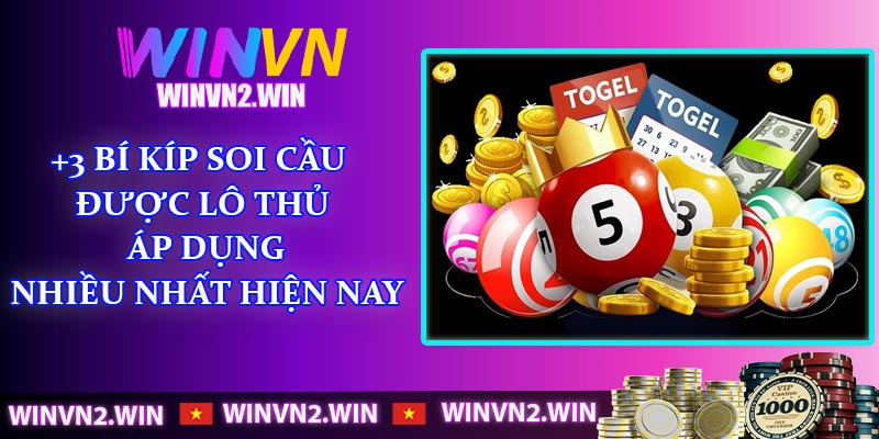 +3 bí kíp soi cầu được lô thủ áp dụng nhiều nhất hiện nay