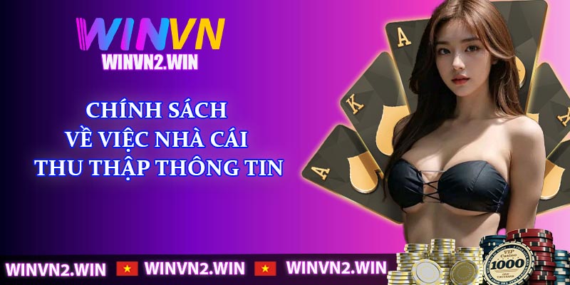 Chính sách về việc nhà cái thu thập thông tin
