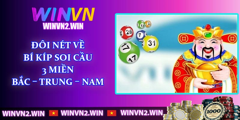 Đôi nét về bí kíp soi cầu 3 miền Bắc – Trung – Nam