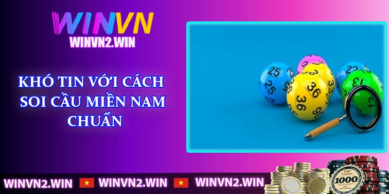 Khó tin với cách soi cầu miền Nam chuẩn