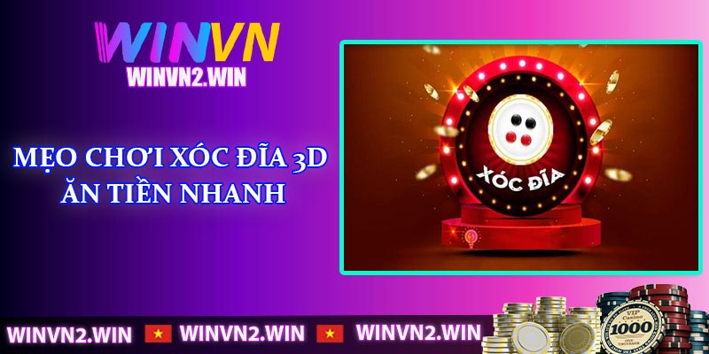 Mẹo chơi xóc đĩa 3D ăn tiền nhanh
