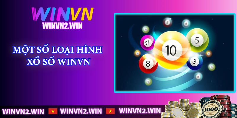 Một số loại hình xổ số WINVN